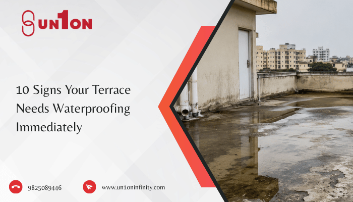 10 Signs Your Terrace Needs Waterproofing Immediately